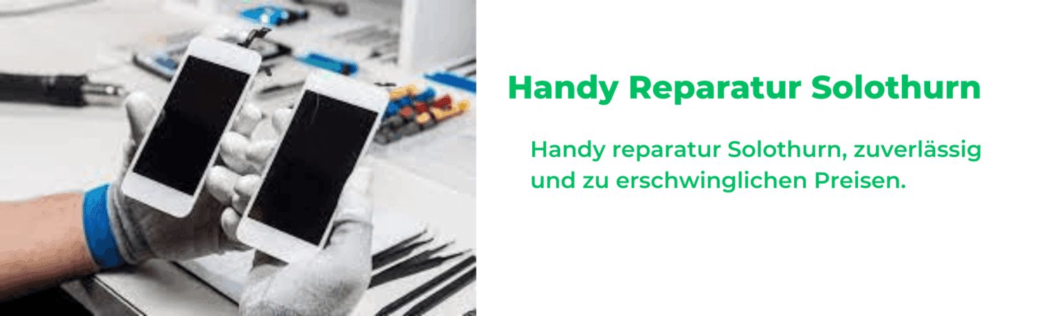 handy reparatur Solothurn